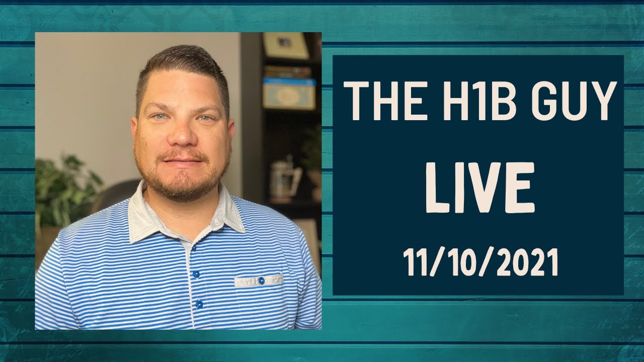 THE H1B GUY LIVE (11/10/2021) Third H1B Lottery for FY2022?, H1B Lottery 2023 Speculation, Q&A
