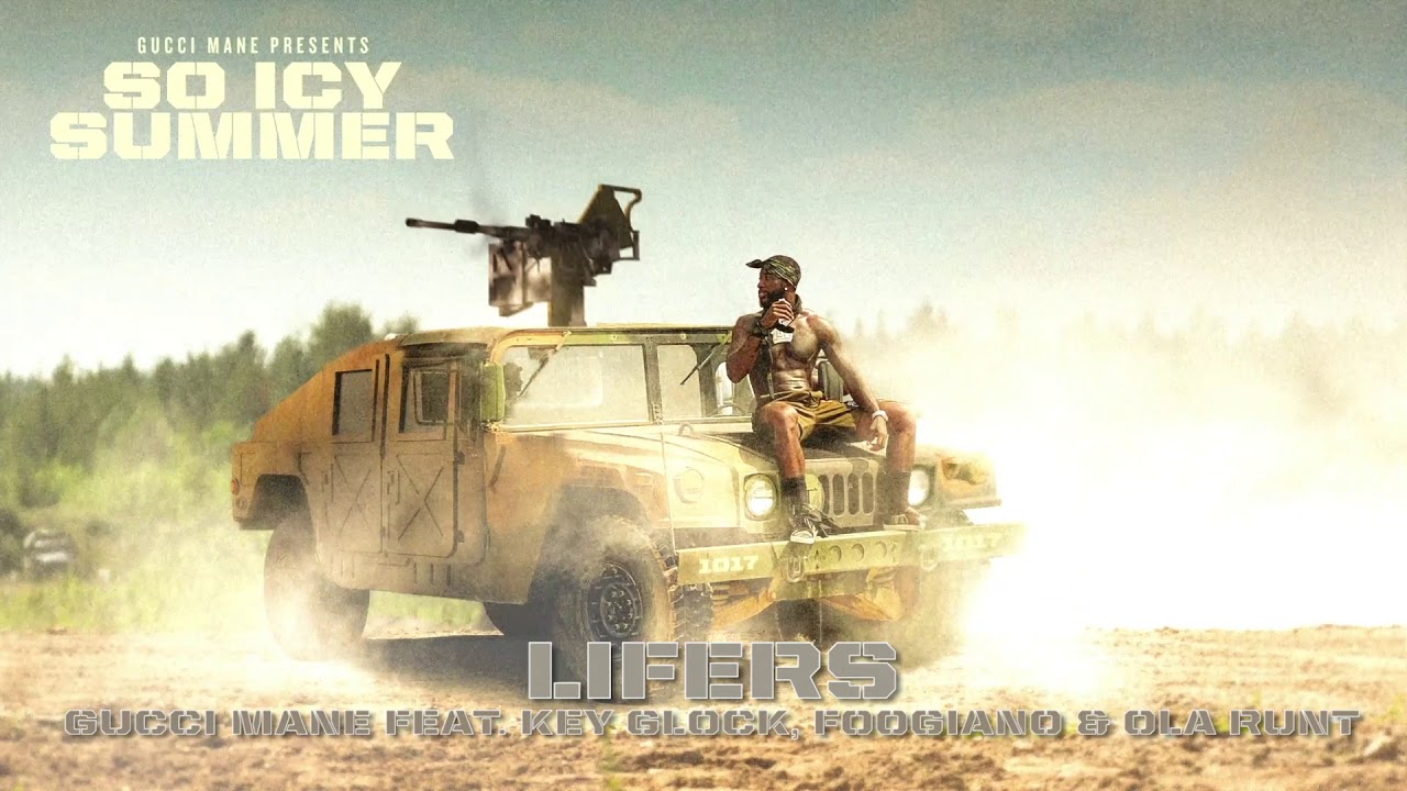 Gucci Mane - Lifers (feat. Key Glock, Foogiano & Ola Runt) [Official Audio]