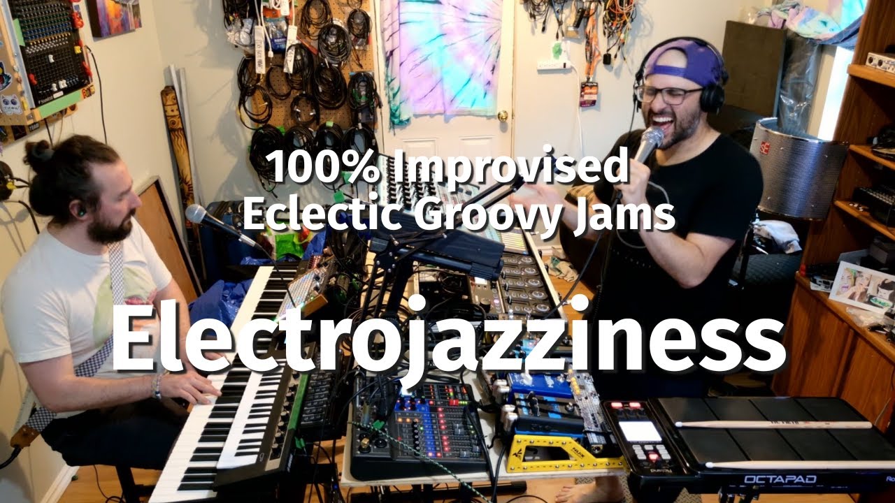 Electrojazziness - Improvised Live Electronic Music - Eclectic Medley (with chapters!)