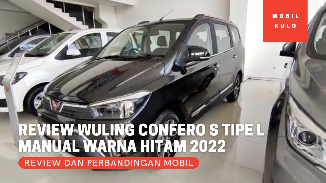 Review Wuling Confero S Tipe L Lux Manual MT Warna Hitam Terbaru 2022 - Tipe Tertinggi
