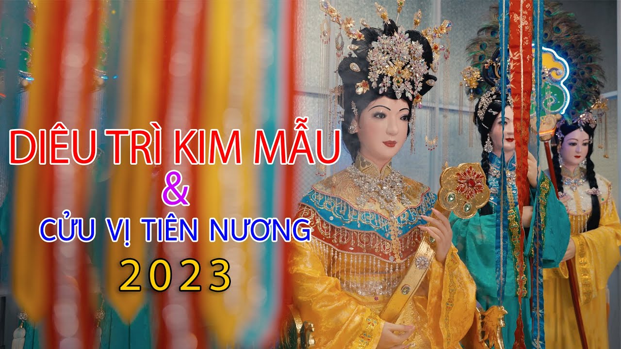 (4K) DIÊU TRÌ KIM MẪU & CỬU VỊ TIÊN NƯƠNG - HỘI YẾN DIÊU TRÌ CUNG 2023 - CAO ĐÀI TOÀ THÁNH TÂY NINH