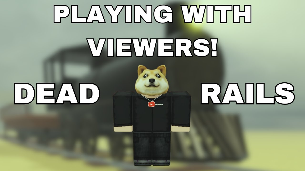 🔴Playing Dead Rails & Chilling with Viewers!