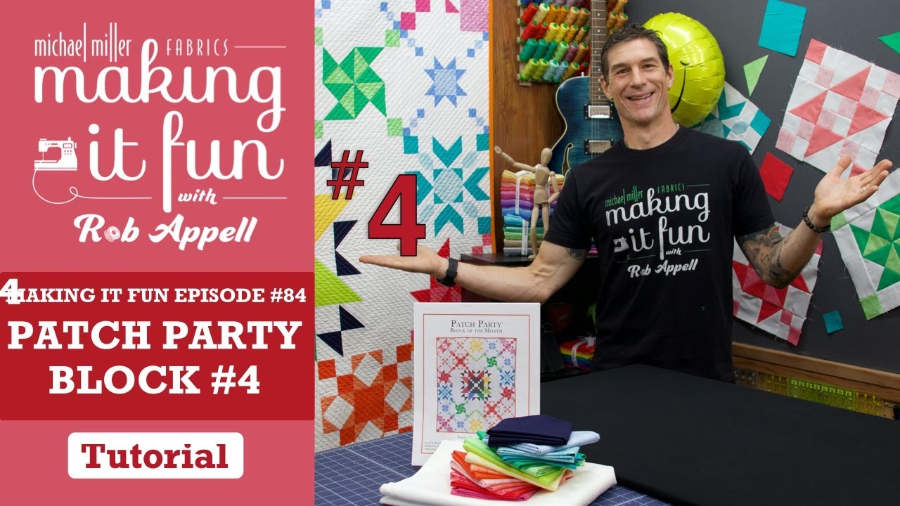 Patch Party Block of the Month #4 - Making it Fun - Episode #84