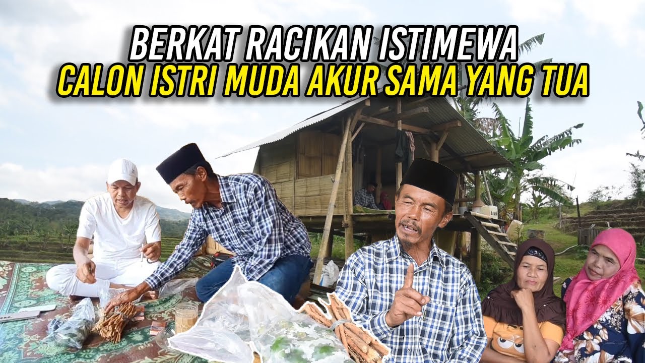 BAH KAAN PERLIHATKAN RAMUAN AMPUH LELAKI TANGGUH-CALON ISTRI YANG KE 88 RUKUN SAMA YANG TUA