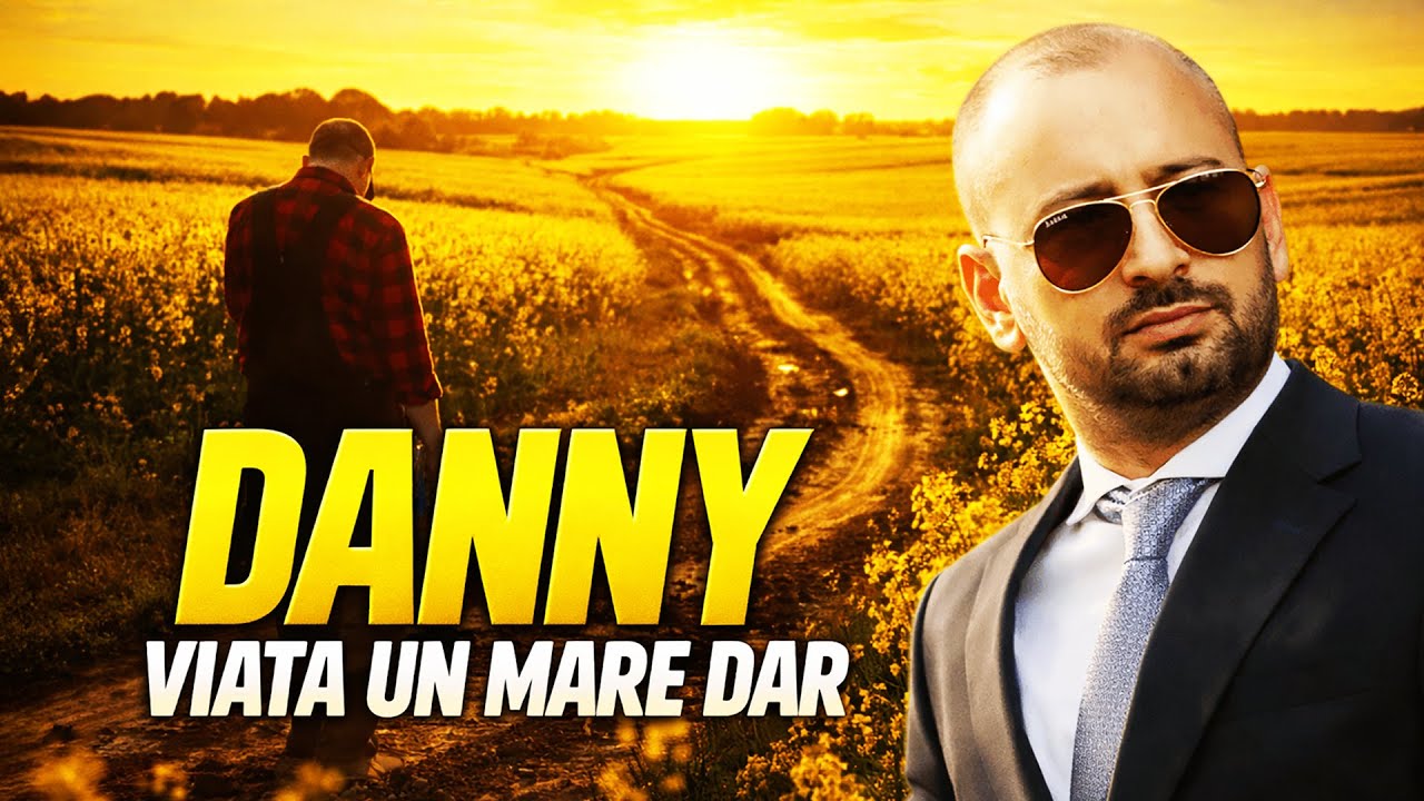 DANNY - VIATA UN MARE DAR (OFFICIAL VIDEO 2025)