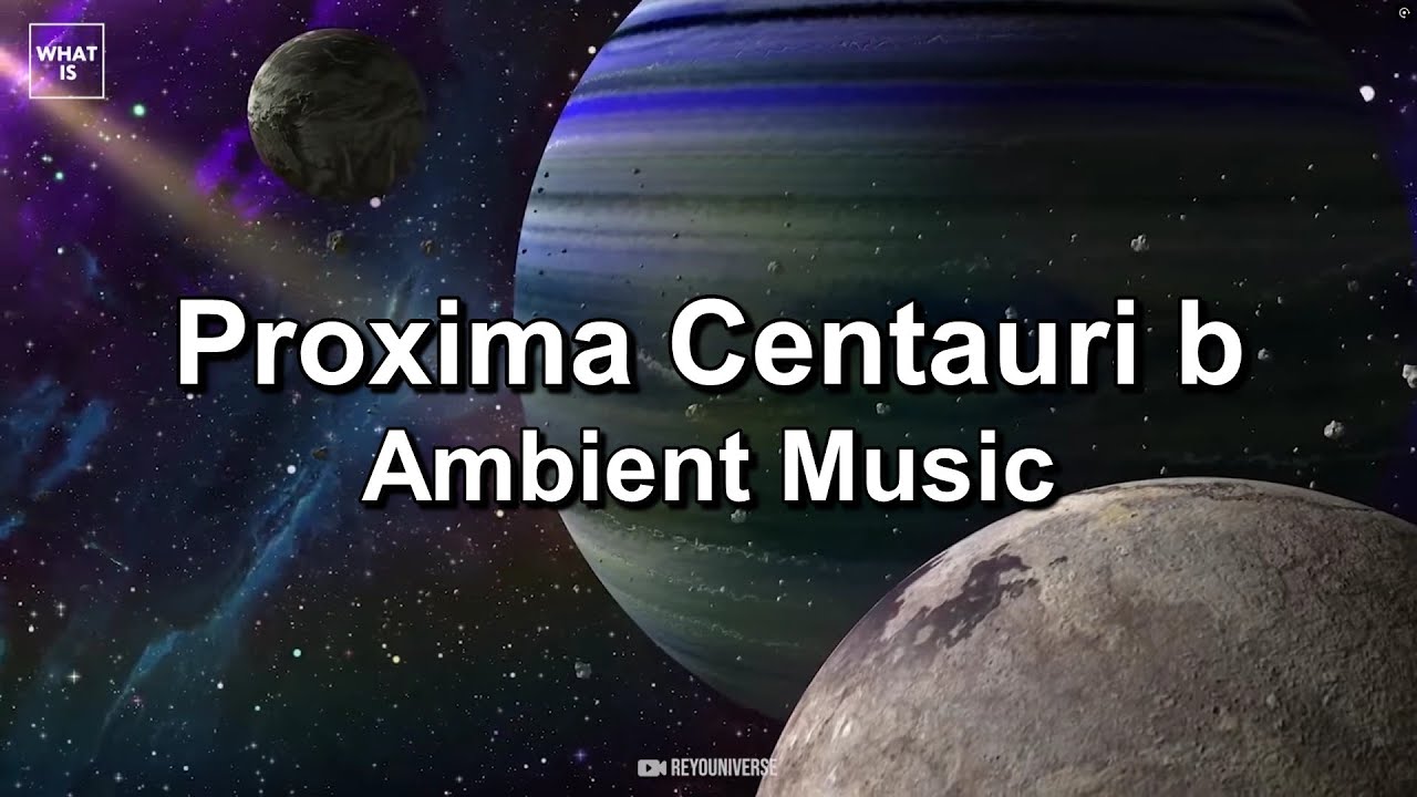 Proxima Centauri b - Ambient Music