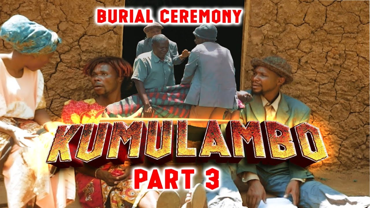 KUMULAMBO PART 3| INLAWS TAKE THE BODY OF THEIR DAUGHTER AFTER FAILED DOWRY NEGOTIATIONS