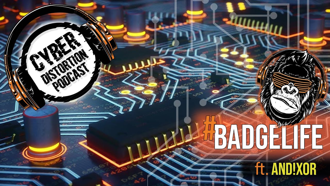 S1 - Episode 009 &ndash; #Badgelife ft. AND!XOR