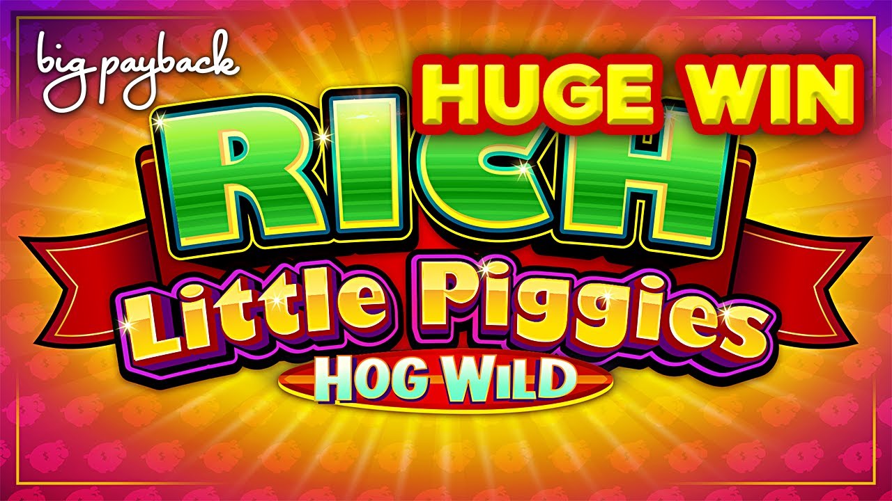 HUGE WIN SESSION! Rich Little Piggies Hog Wild Slot!