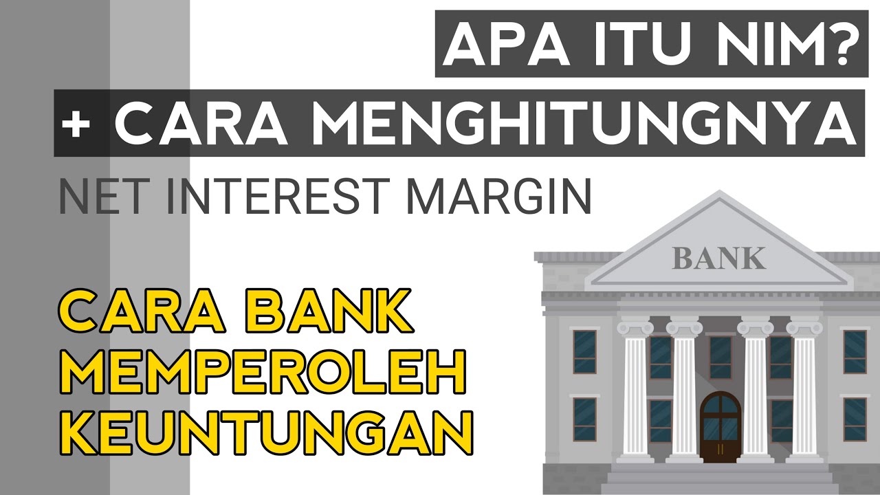 Net Interest Margin (NIM) Pada Bank - Rumus Dan Penjelasan
