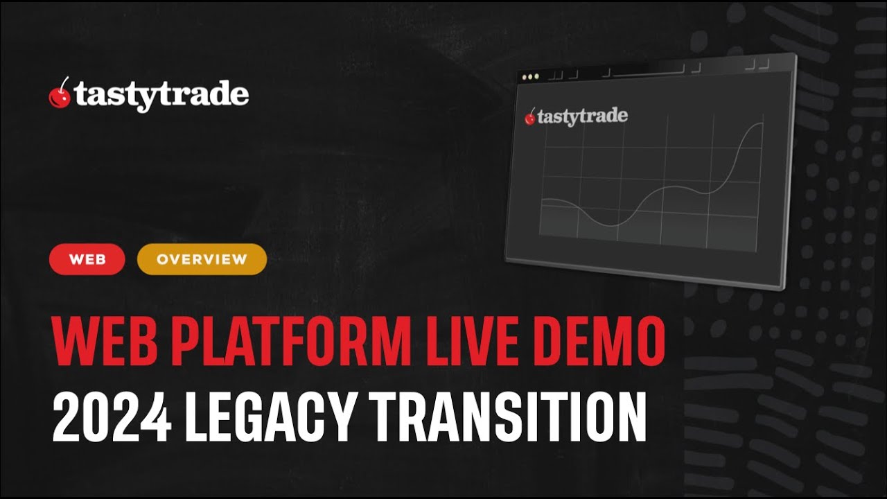 Web Browser Platform LIVE Demo | 2024 Legacy Transition | tastytrade