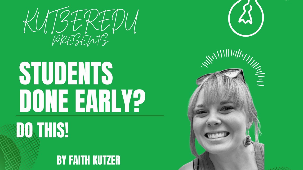 Students Done Early? Do THIS!
