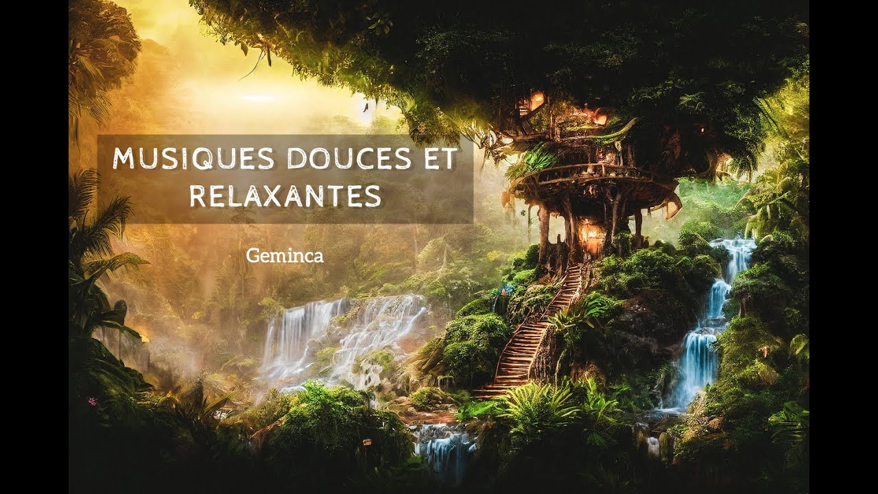 Musiques Douces et Relaxantes. 