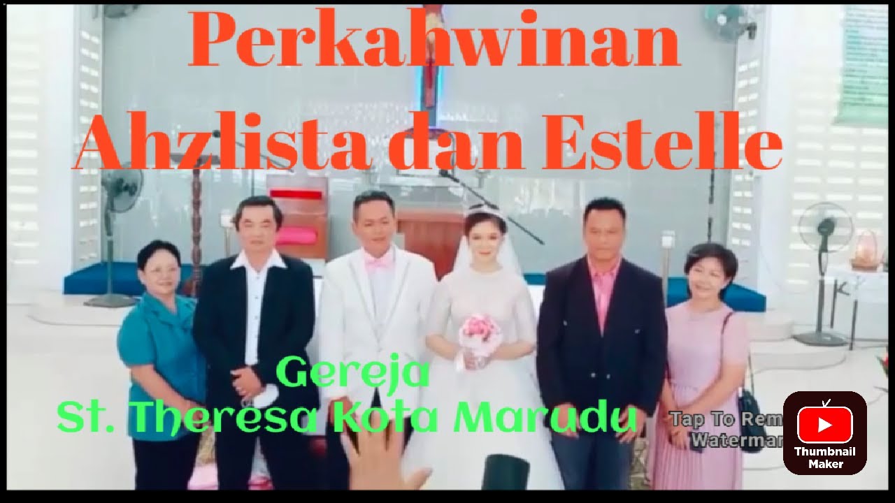Majlis Kahwin - Majlis Perkahwinan Ahzlista dan Estelle di Gereja St. Theresa Kota Marudu, 10.9.2022