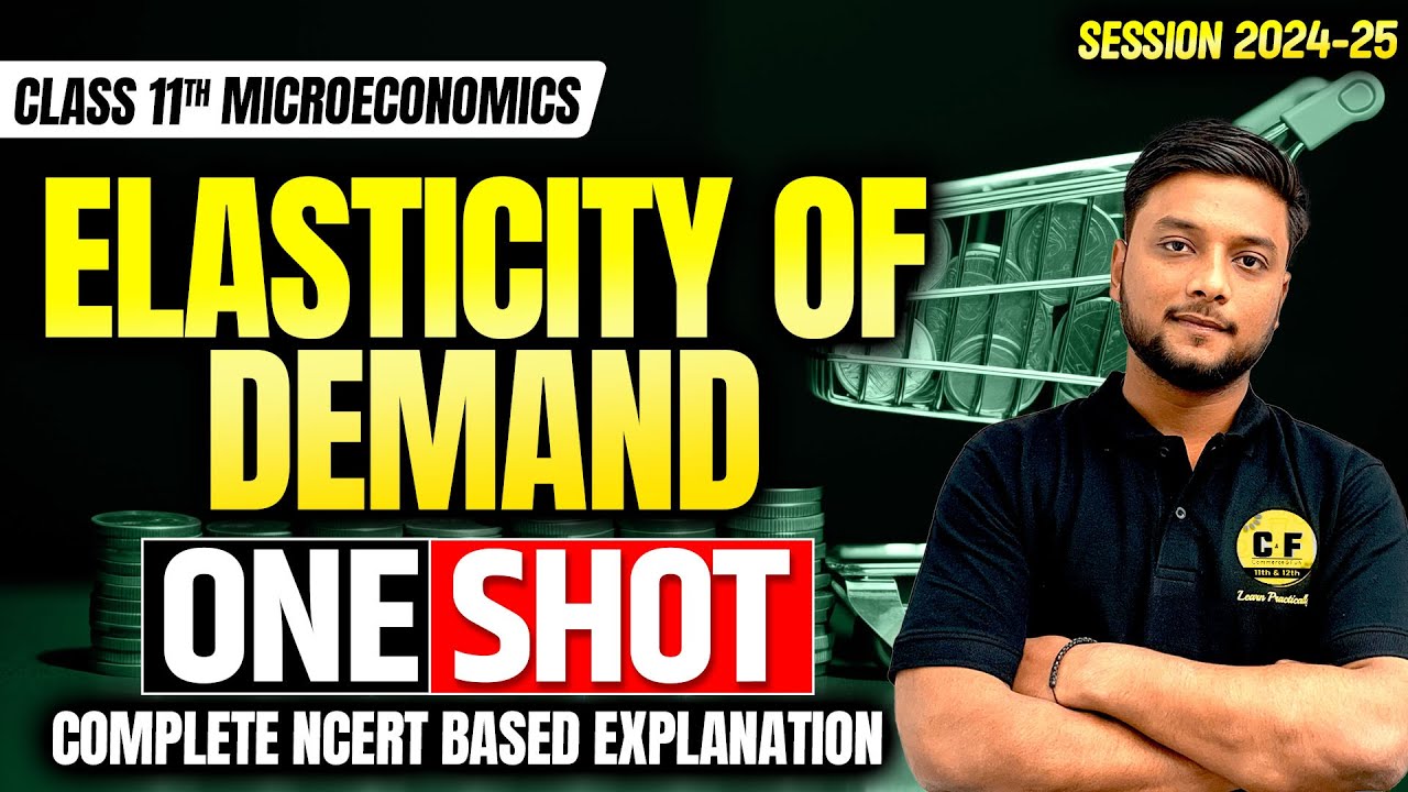 Elasticity of Demand One Shot 2024-25 | Class 11th Microeconomics Complete NCERT with Vipul Sir