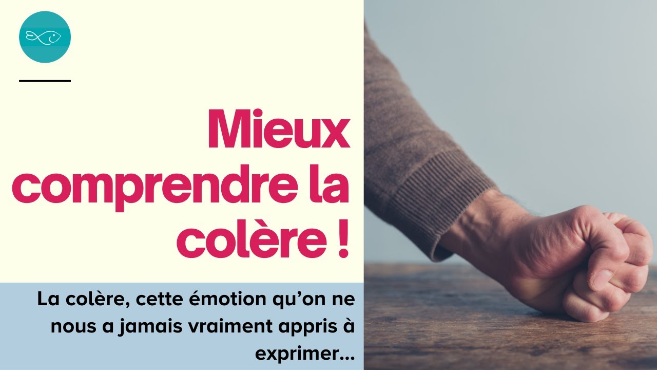 Emotions : mieux comprendre la colère !