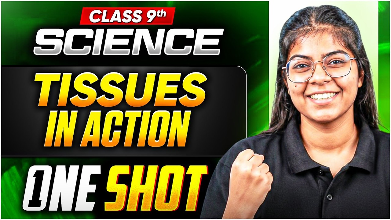 Class 9 | Tissues in Action 🔬 | Biology One Shot | Complete Chapter | NCERT |  Aditi Mam