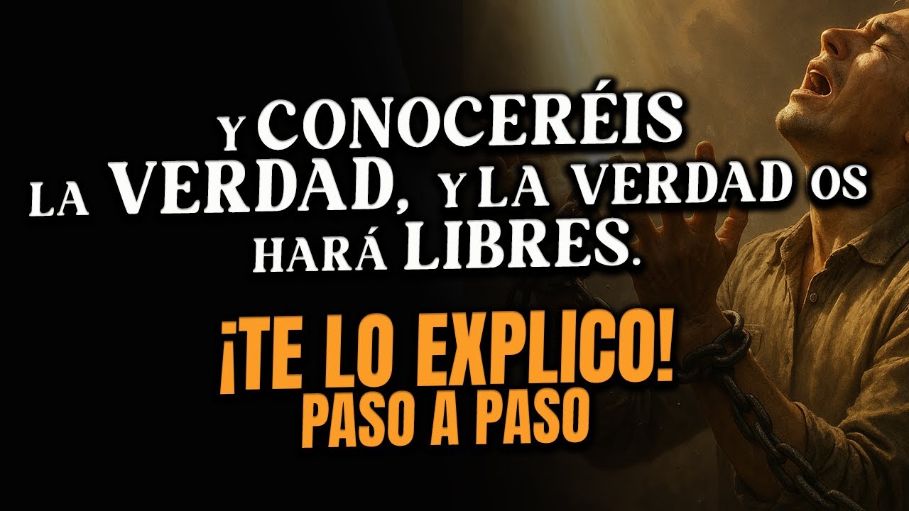 Juan 8:32 - Y CONOCERÉIS la VERDAD - Te explico este versículo PASO A PASO 🔥