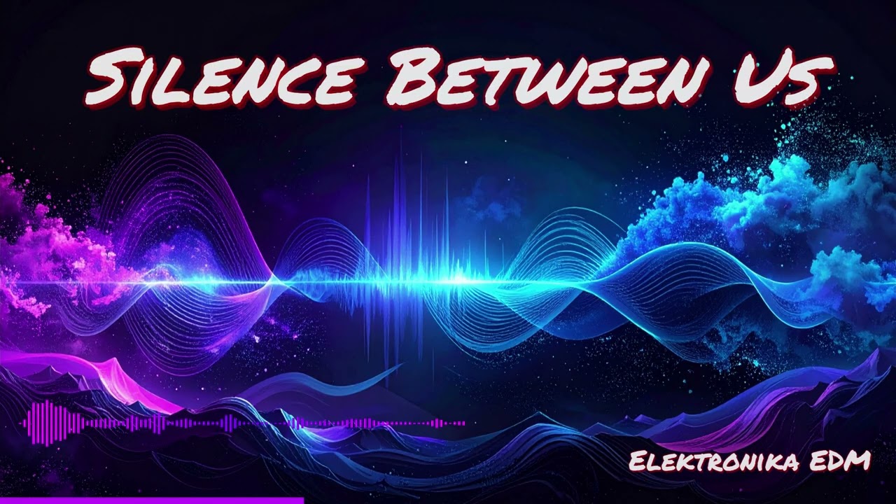 Silence Between Us - Melodic Trance | Elektronika EDM