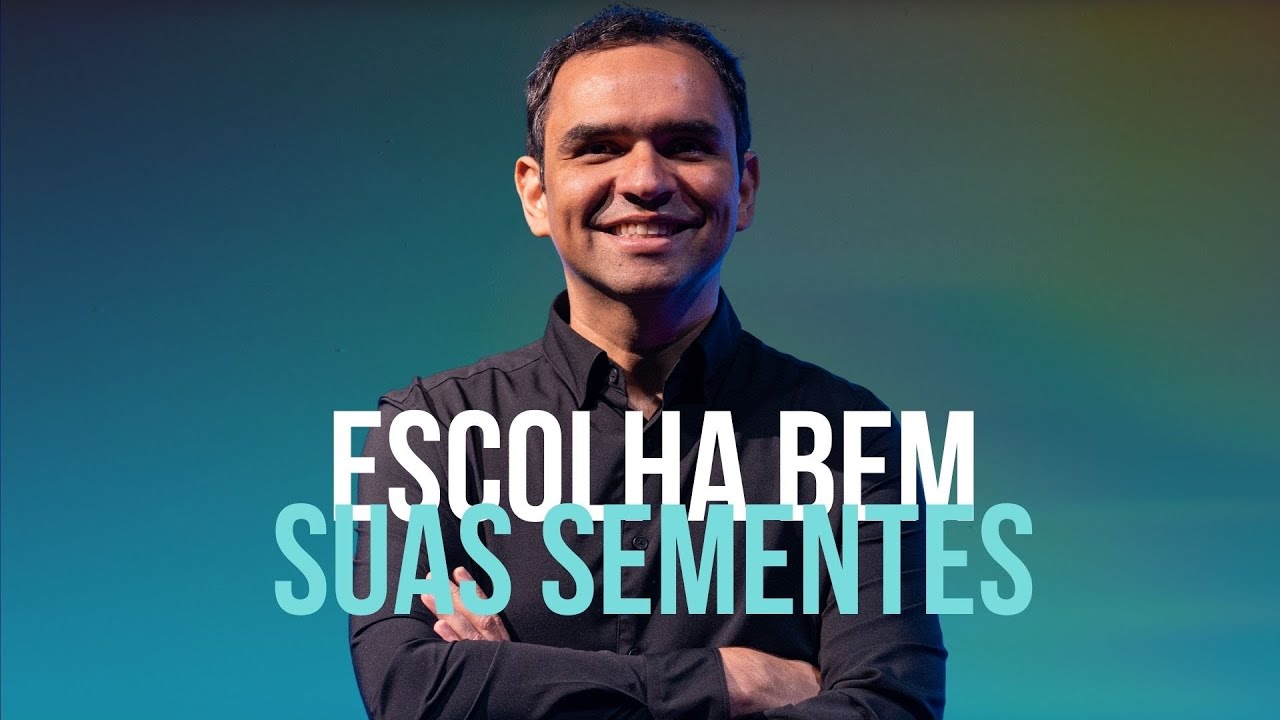 ESCOLHA AS SEMENTES /  WANDERSON GODOI / VIDEIRA SEATTLE