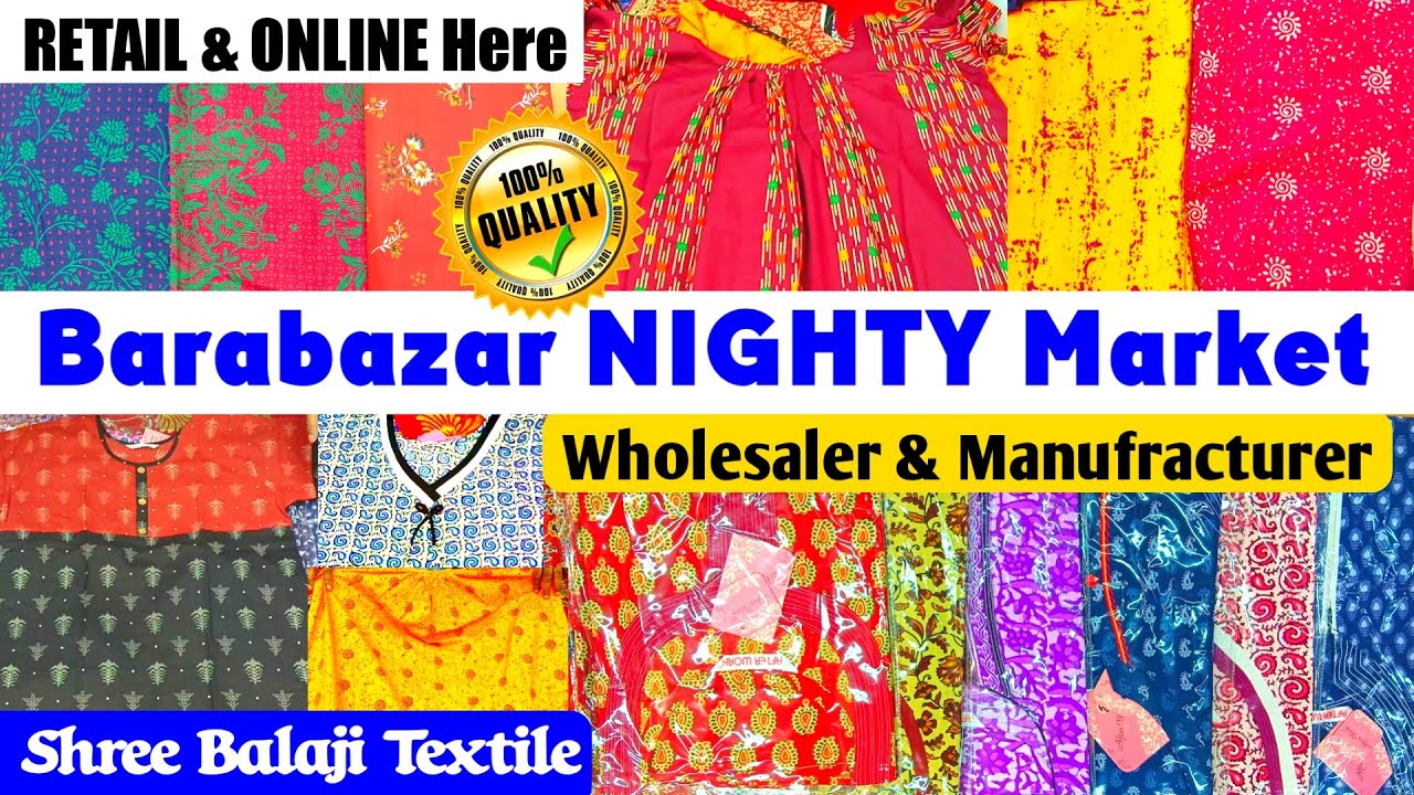 Nighty Wholesale Market in Kolkata BaraBazar 💥 Nighty Manufacturer in Kolkata 💥 Shree Balaji Textile