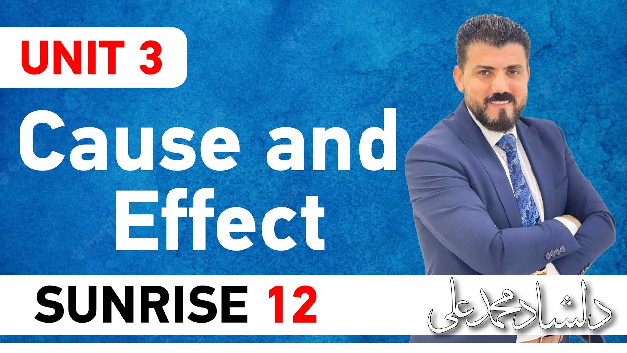 Sunrise 12 - Unit 3 - Cause and Effect