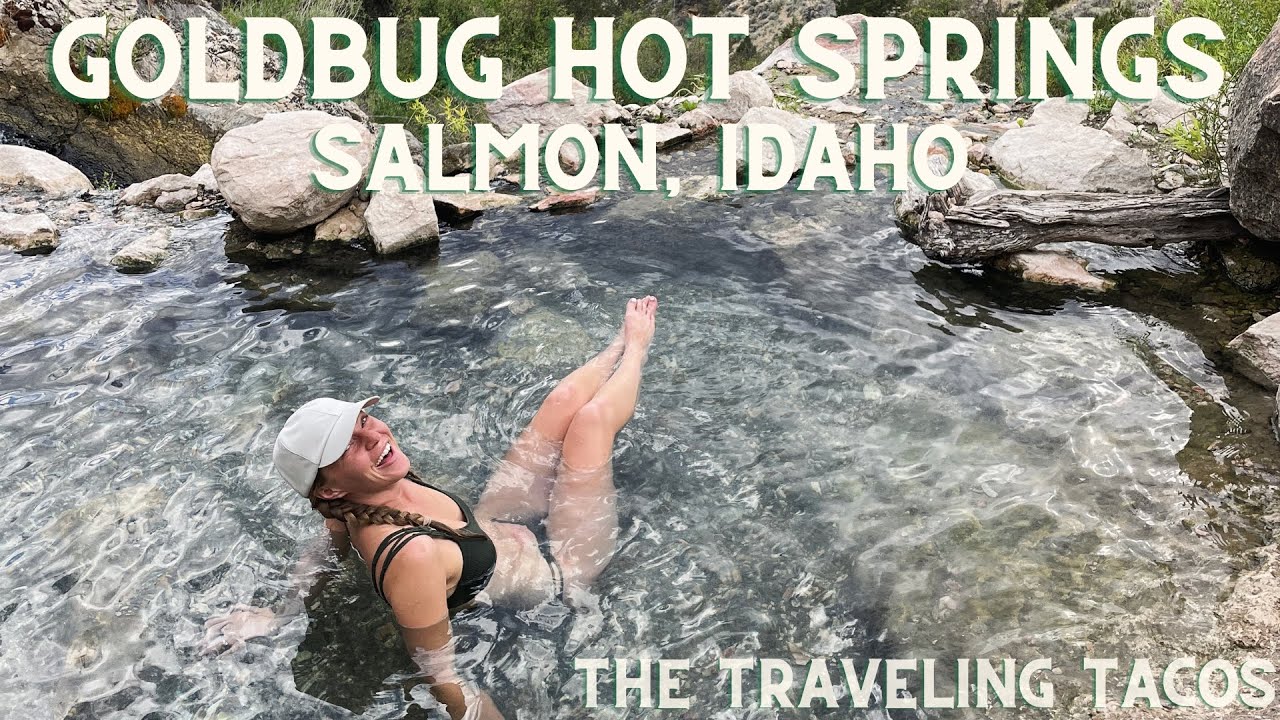 Goldbug Hot Springs in Salmon, Idaho - The Traveling Tacos