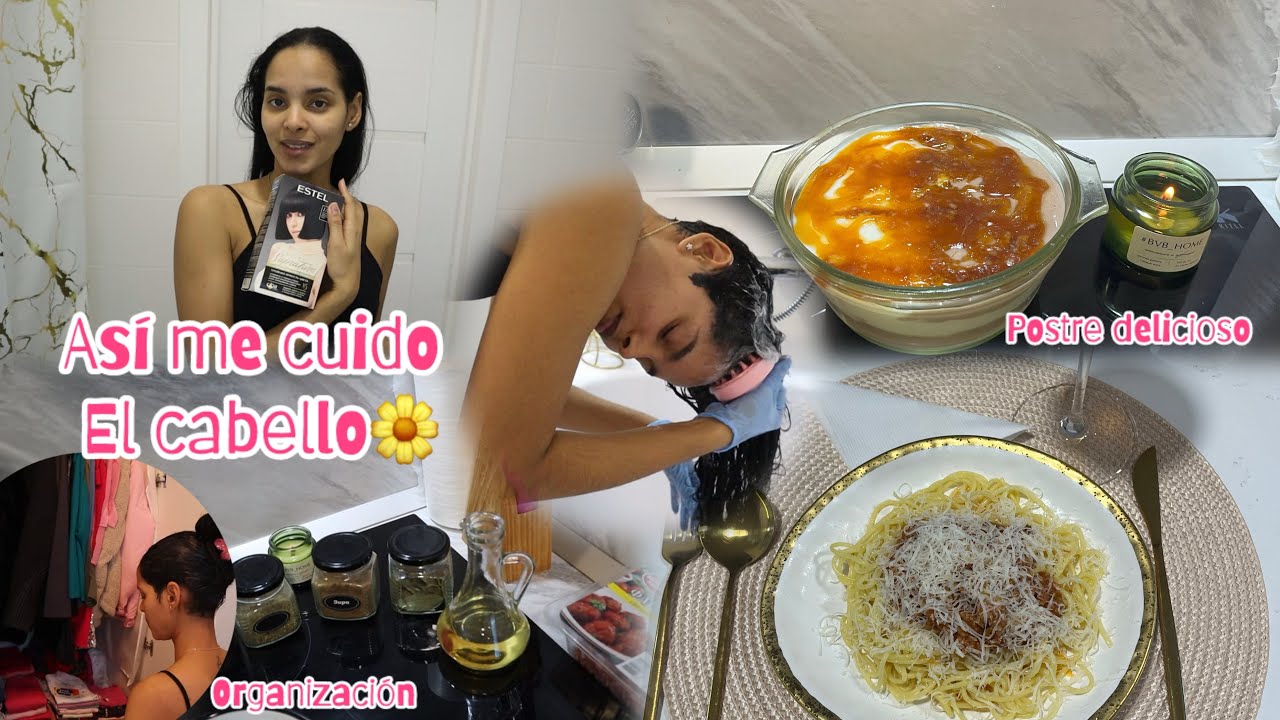 Parte 2‼️Cómo mantengo mi cabello?Preparo la cena y un postre que está buenísimo🔥