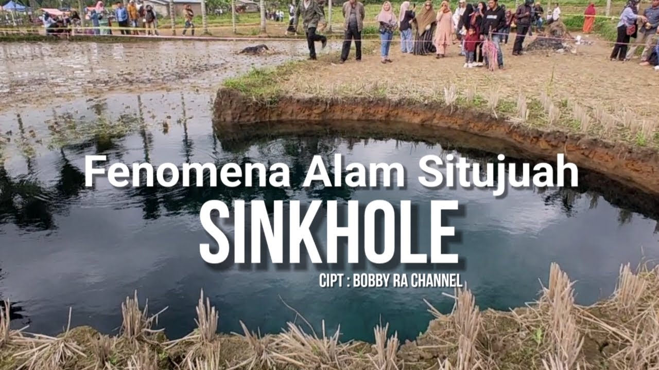 Sinkhole Fenomena Nagari Situjuah Batua - Bobby Ra Chaniago