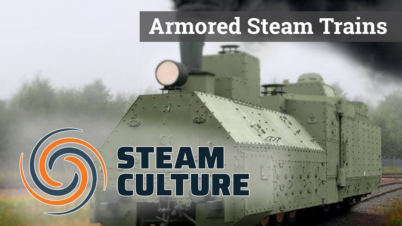 Armored Steam Trains - Steam Culture