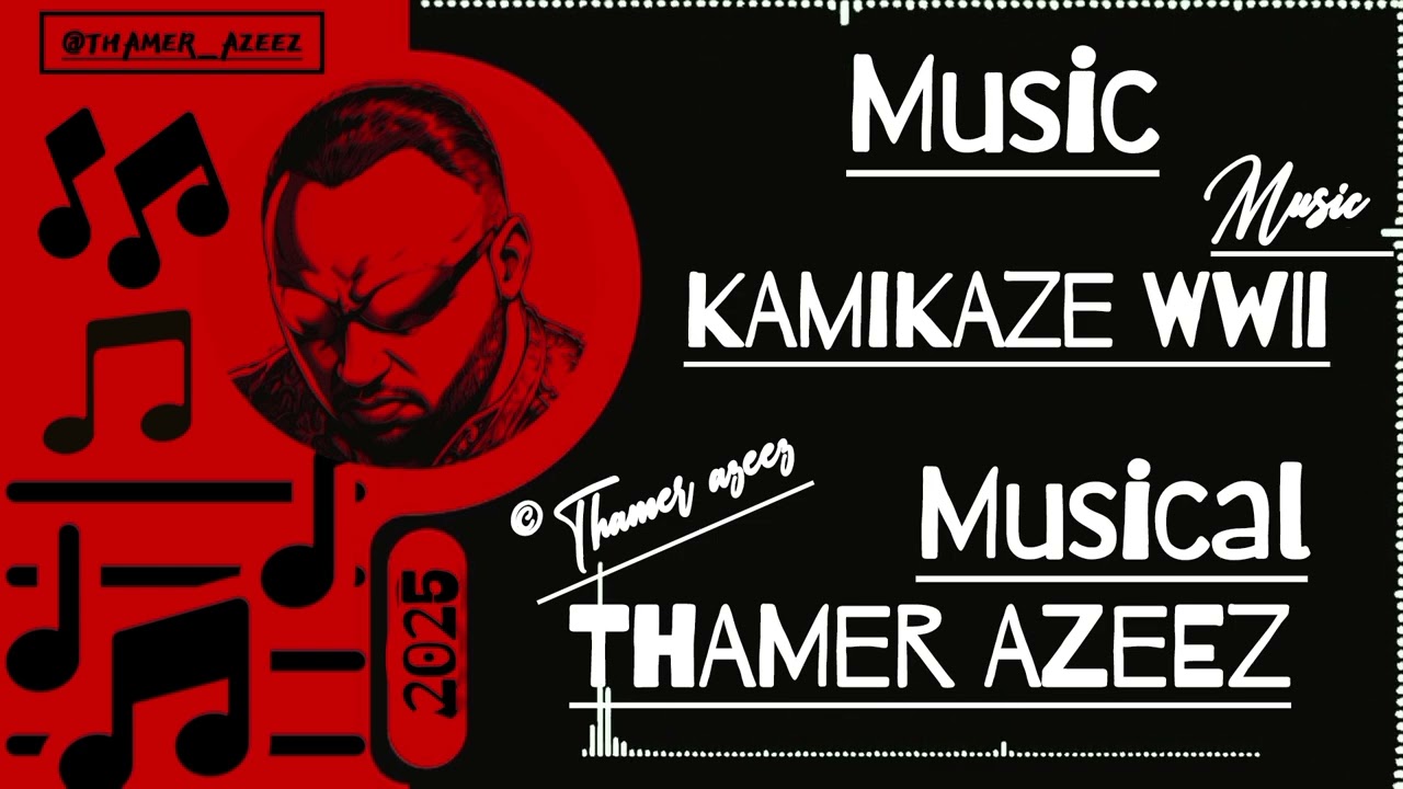 THAMER AZEEZ - KAMIKAZE WWII MUSIC 🎶 ( OFFICIAL AUDIO ) 2025