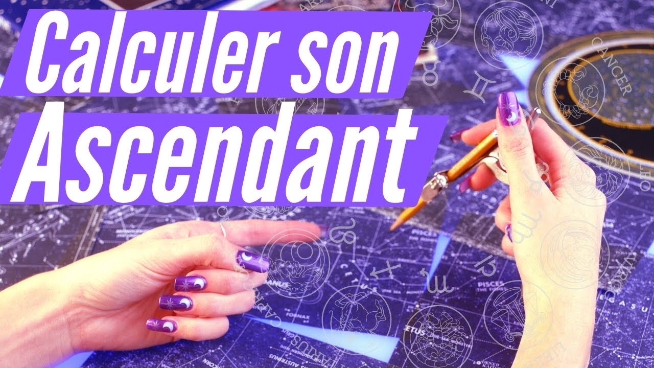 Calculer son ascendant : Quel est ton ascendant astrologique ?