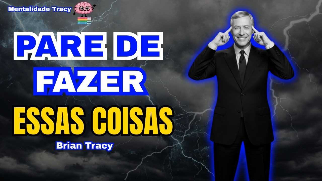 Os Hábitos que Estão Destruindo Sua Inteligência | Brian Tracy