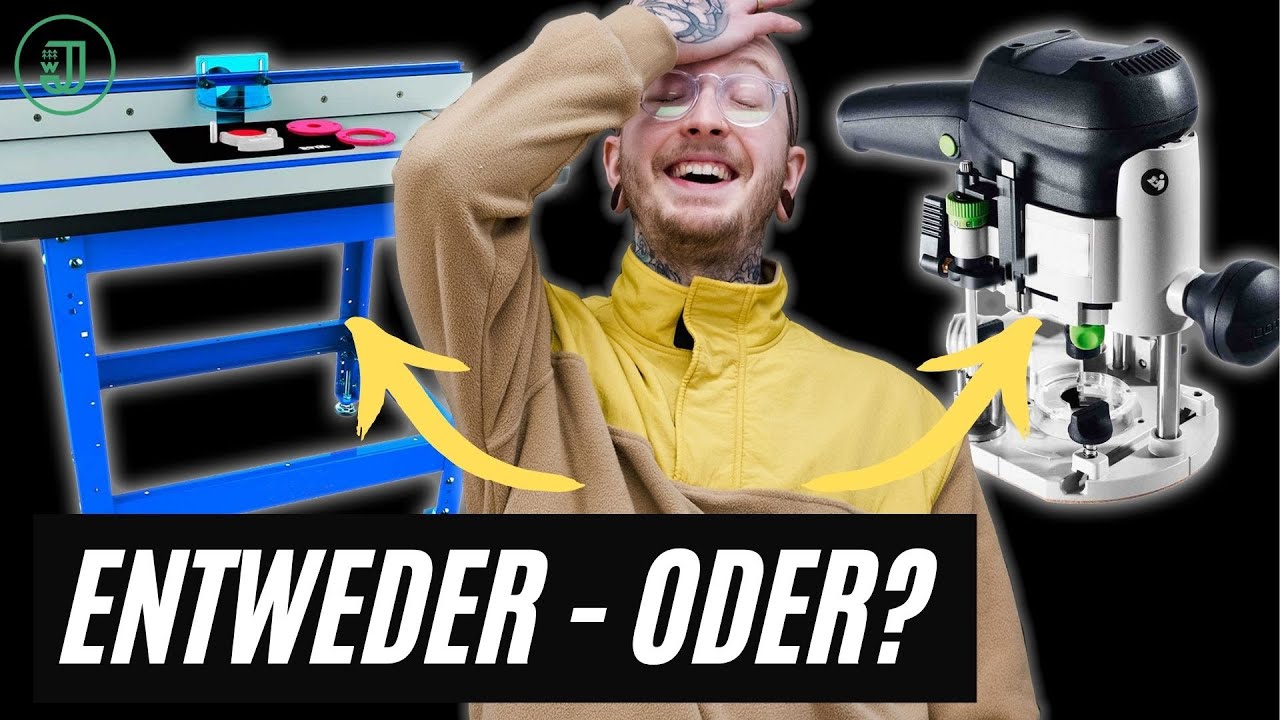 Hol dir KEINEN (selbstgebauten) FR&Auml;STISCH in die WERKSTATT (sondern eine Oberfr&auml;se)! | Jonas Winkler