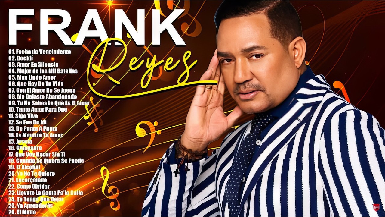 FRANK REYES EXITOS SUS MEJORES CANCIONES - LAS 30 GRANDES CANCIONES DE FRANK REYES
