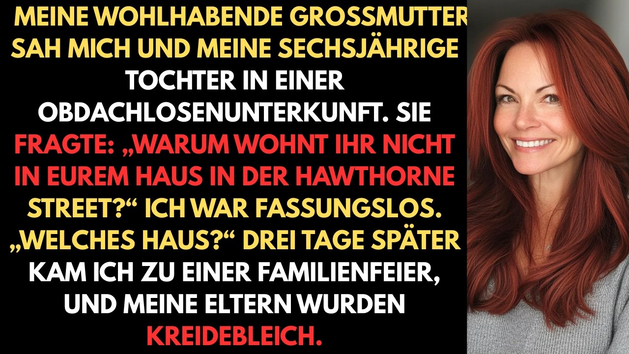 Meine wohlhabende Großmutter sah mich und meine sechsjährige Tochter in einem Obdachlosenheim