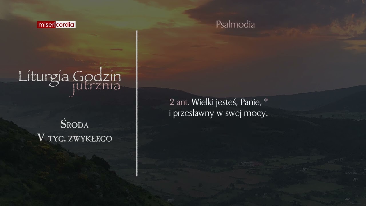 Liturgia Godzin | Jutrznia | Środa, V tyg. zwykłego