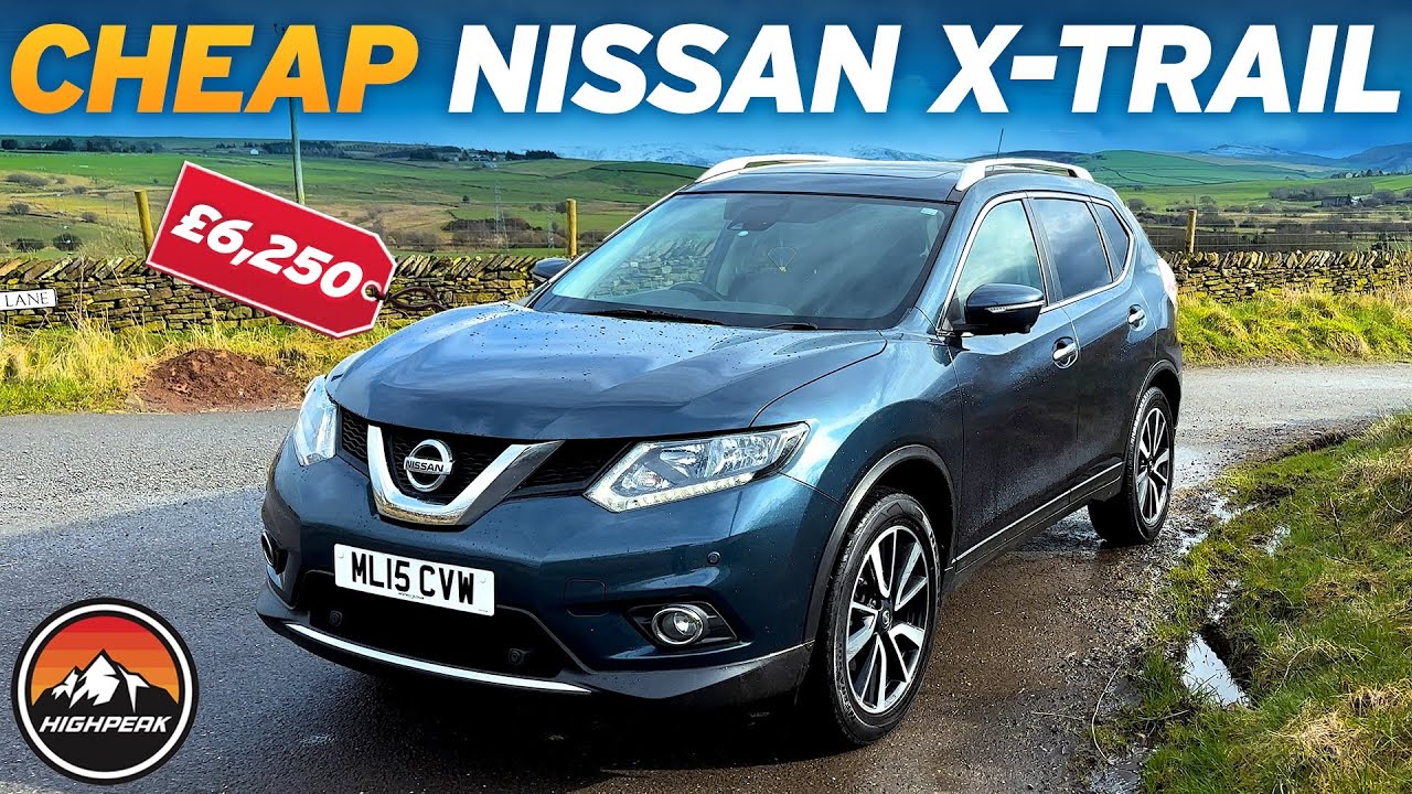 I BOUGHT A CHEAP NISSAN X-TRAIL FOR £6,250!