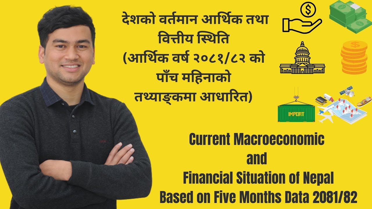 Current Macroeconomic and Financial Situation of Nepal Based on Five Months Data 2081/82|