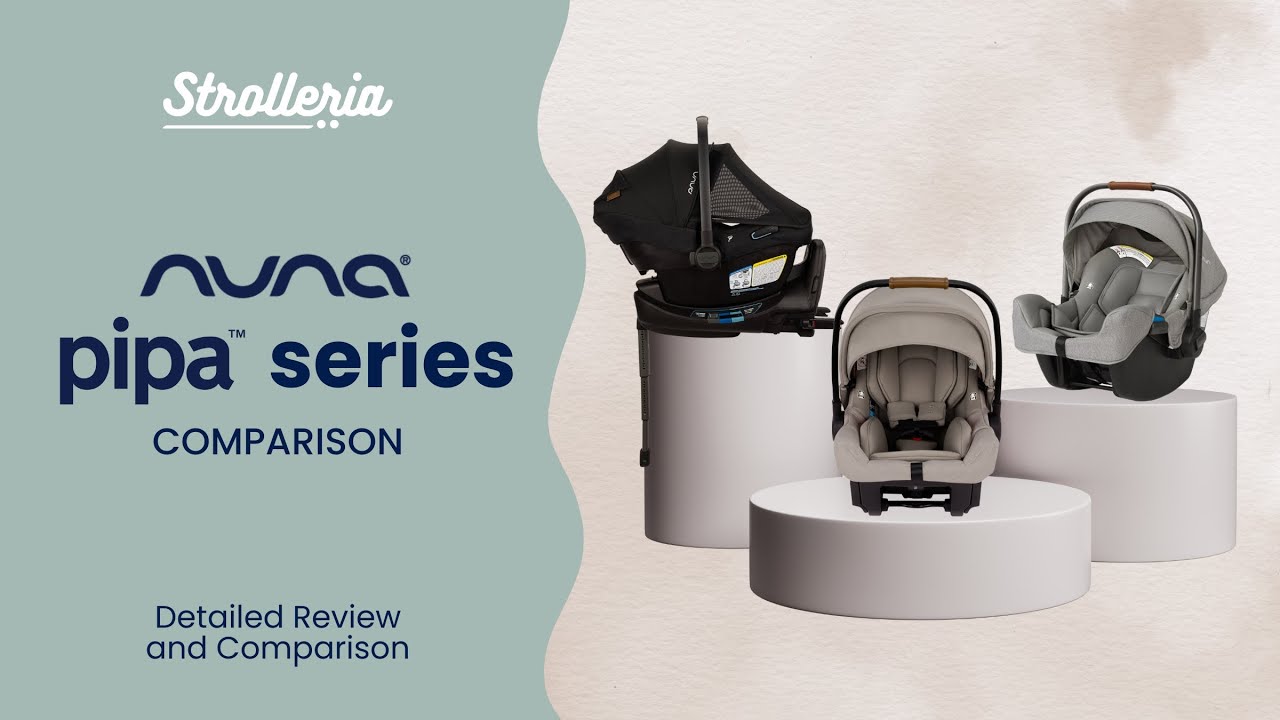 Nuna PIPA Comparison: PIPA RX, PIPA aire RX, and PIPA urbn