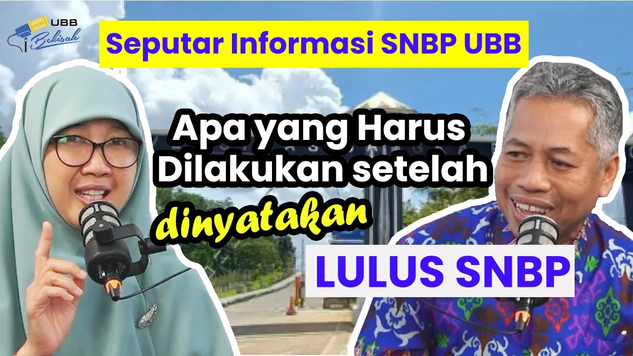 Apa yang harus dilakukan setelah dinyatakan LULUS SNBP | Podcast UBB Bekisah