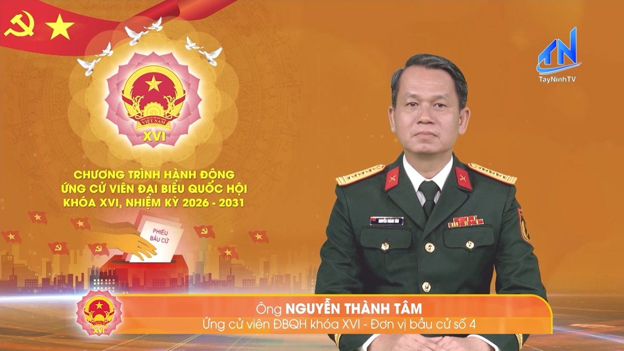 Ông Nguyễn Thành Tâm - Ứng cử viên ĐBQH khóa XVI - Đơn vị bầu cử số 4 | TayNinhTV