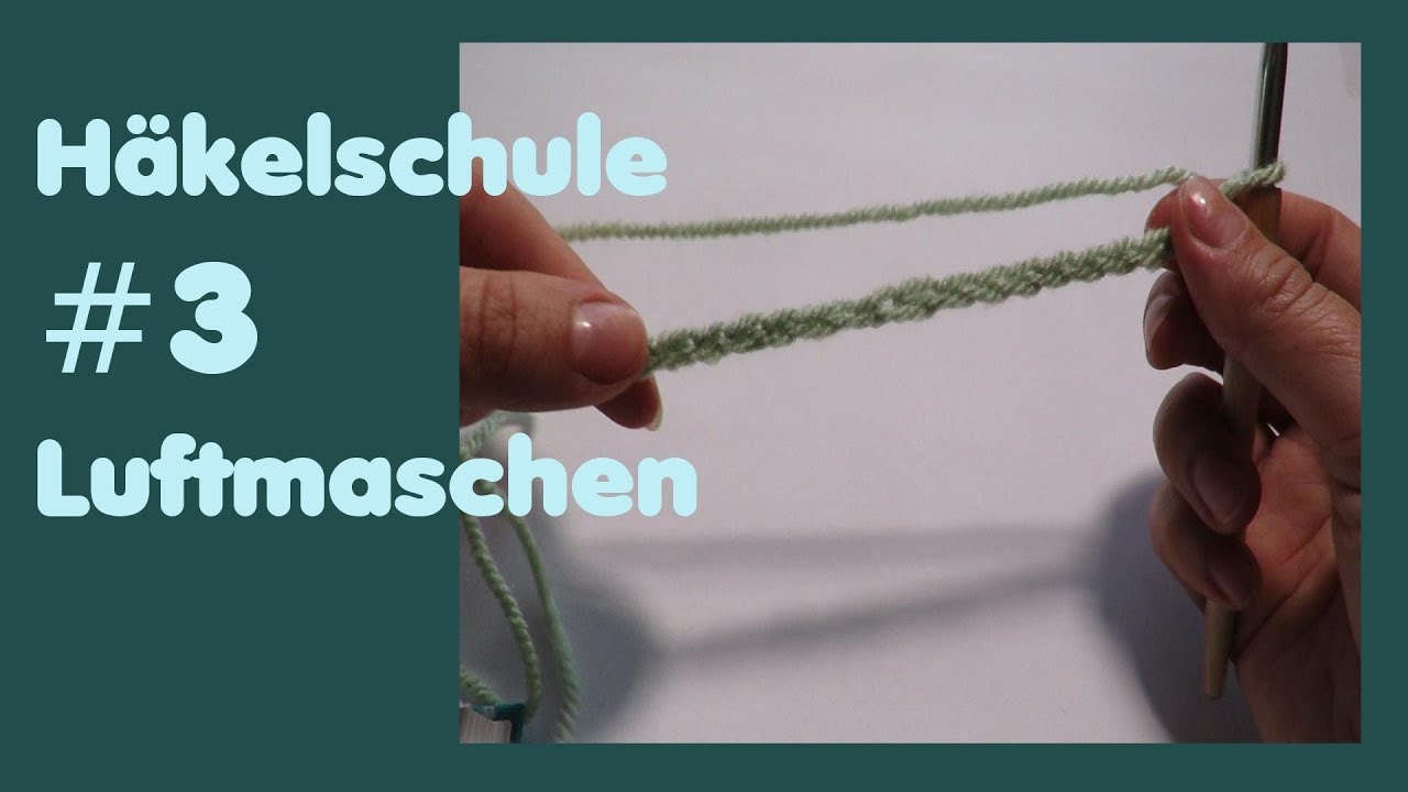 H&auml;kelschule #3 - Luftmaschen - f&uuml;r Anf&auml;nger
