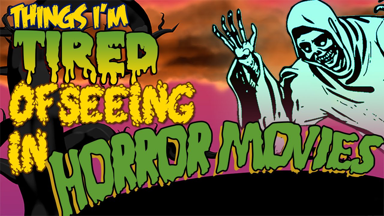 Things I'm tired of seeing in horror movies | Maddox