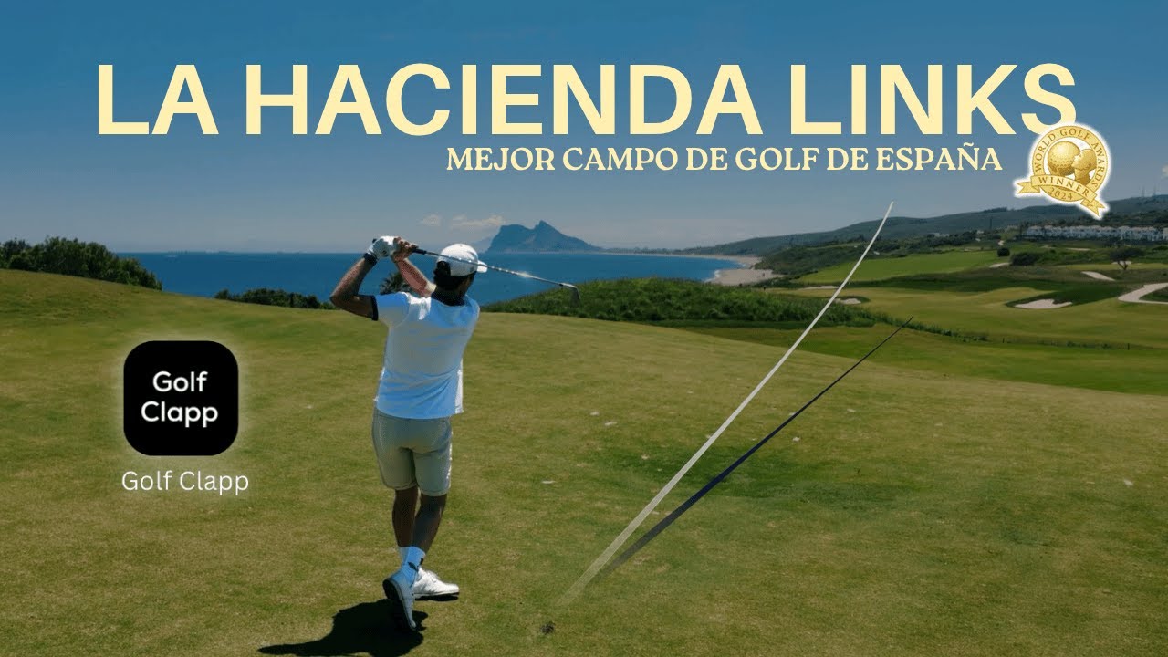 El Campo Mas Bonito de Europa | GOLFCLAPP La Hacienda Links