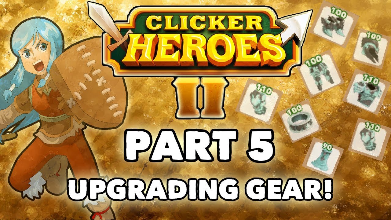 Clicker Heroes 2: Upgrading Gear! - Walkthrough Guide #5 - PC Gameplay
