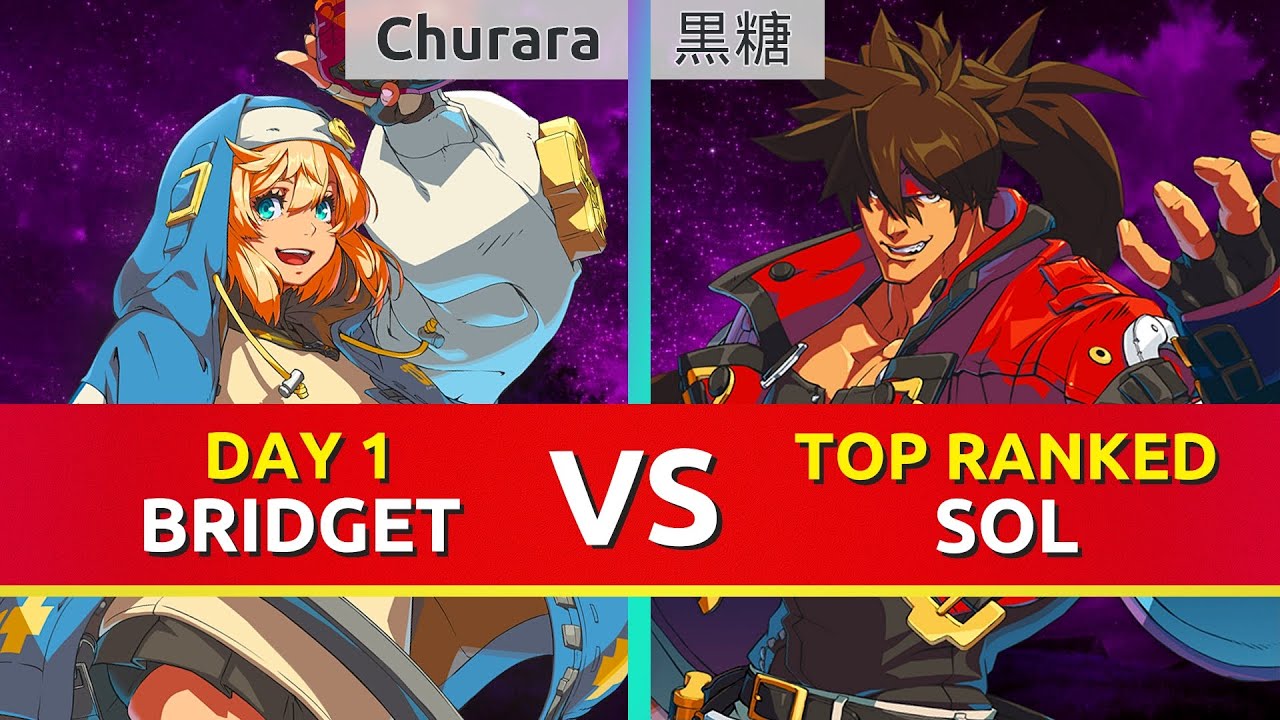 GGST ▰ Churara (Day 1 Bridget) vs 黒糖 (TOP Ranked Sol). Guilty Gear Strive