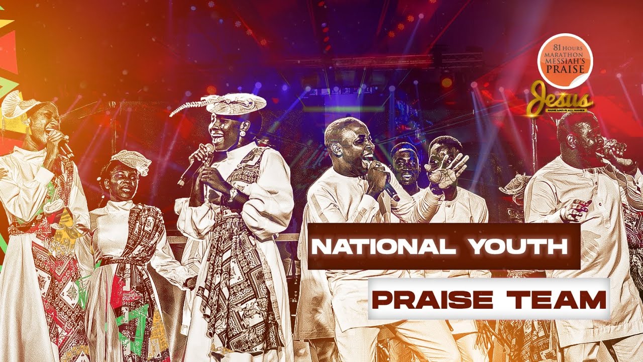 RCCG NATIONAL YOUTH PRAISE TEAM || 81 Hours Marathon Messiah's Praise || JESUS NAME ABOVE ALL NAMES