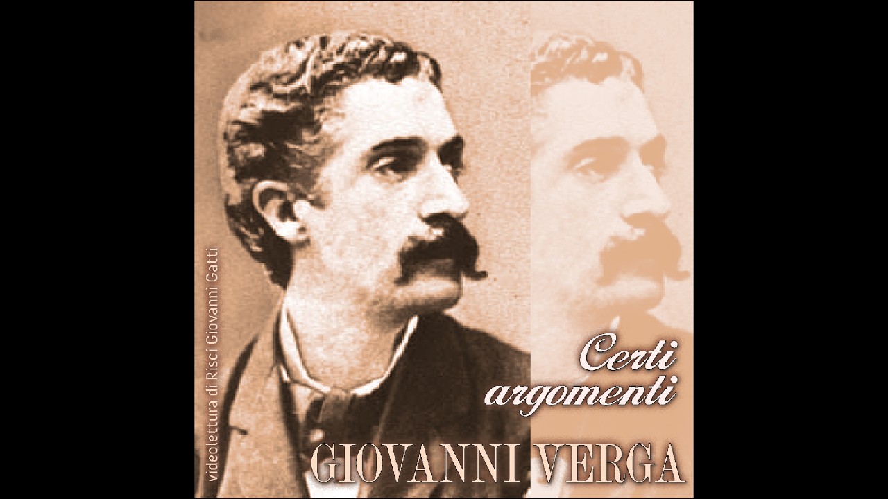 «Certi argomenti» di Giovanni Verga (dalle «Novelle» del 1880, n. 5 di 6)