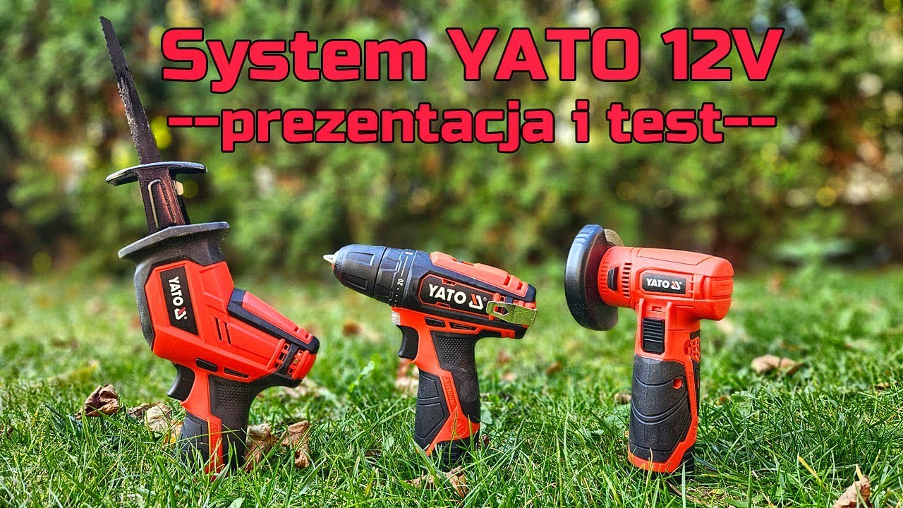 System YATO 12V - TEST (Wkrętarka, Piła Szablasta, Przecinarka)